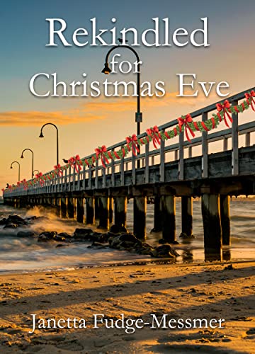 Rekindled for Christmas Eve: A Discounted Women's Fiction eBook