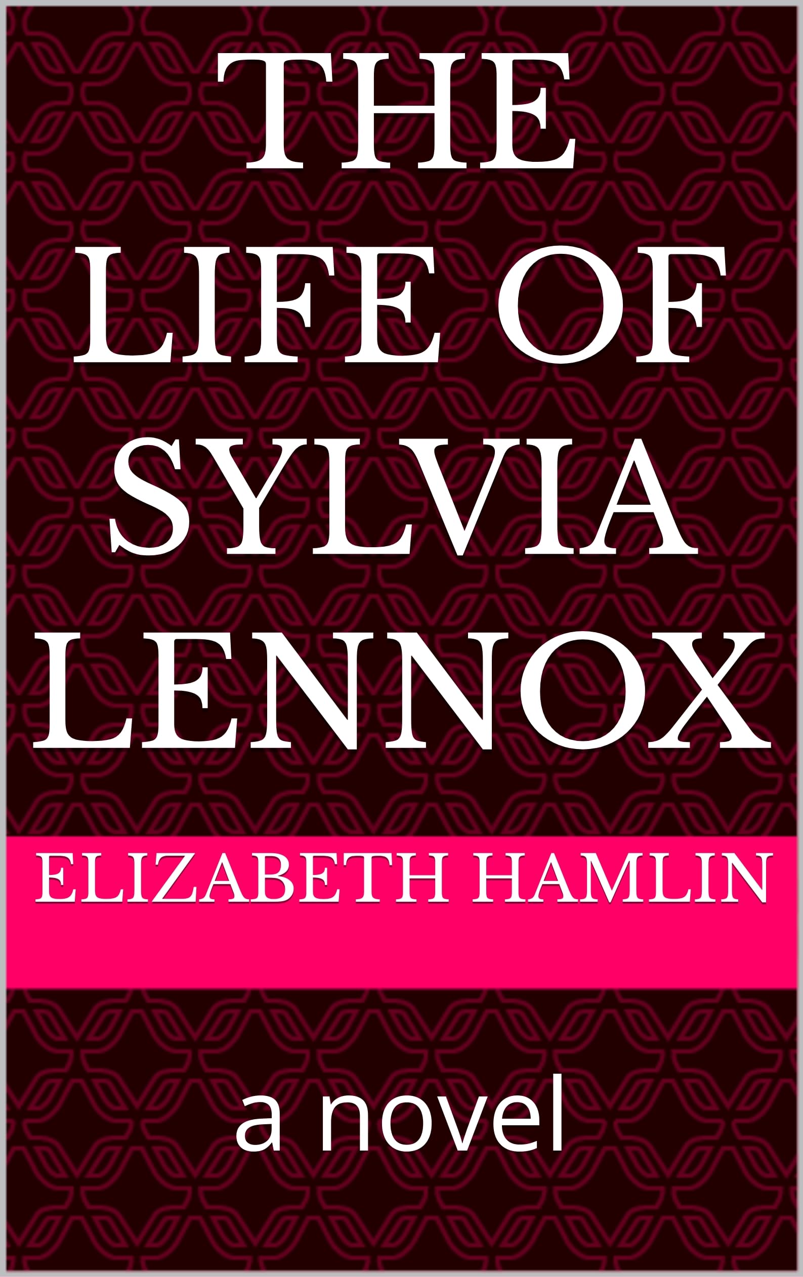 The Life of Sylvia Lennox: A Discounted Literary Fiction eBook