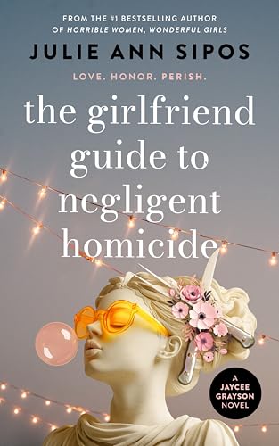 The Girlfriend Guide to Negligent Homicide: A Discounted Literary Fiction eBook