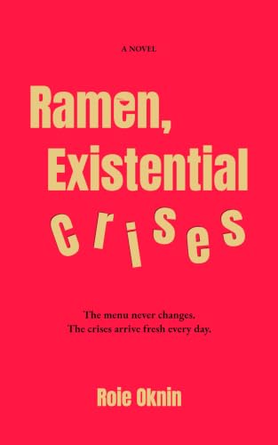 Ramen, Existential Crises: A Discounted Literary Fiction eBook