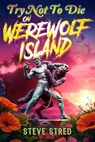 Try Not to Die on Werewolf Island: A Discounted Horror eBook