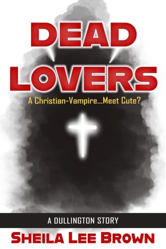 Dead Lovers: A Discounted Christian Fiction eBook