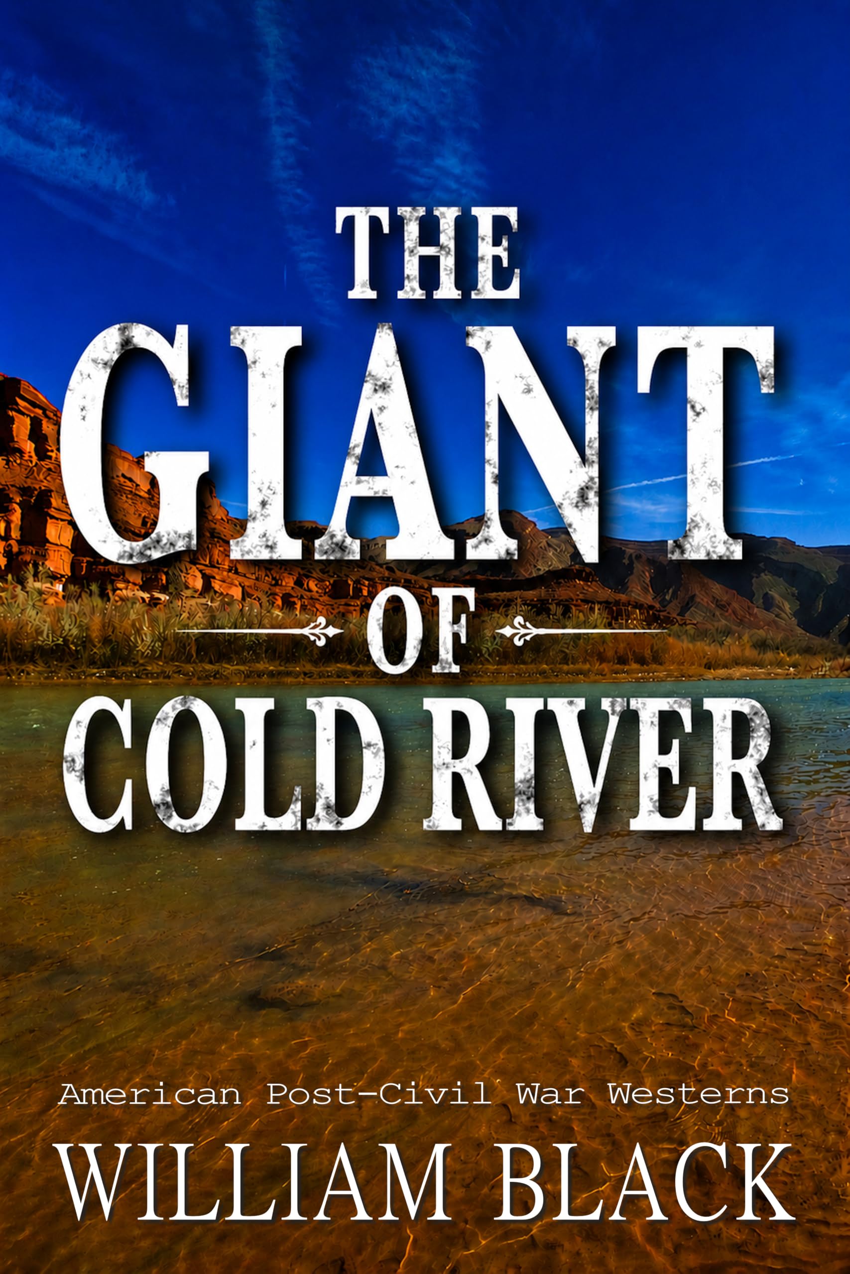 The Giant of Cold River: A Discounted Western eBook