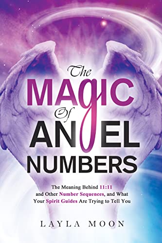 The Magic of Angel Numbers: A Discounted Religion / Spirituality eBook