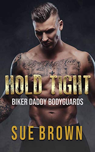 Hold Tight (Biker Daddy Bodyguards Book 4): A Discounted LGBTQ eBook