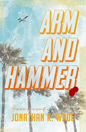 Arm and Hammer: A Discounted Historical Fiction eBook