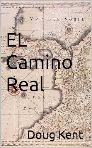 El Camino Real and Bear Against the Sun: Discounted Historical Fiction eBooks